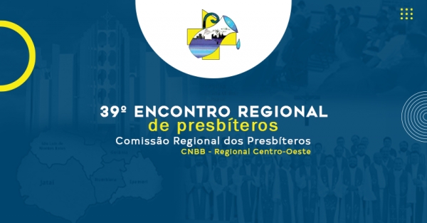Read more about the article 39º ENCONTRO REGIONAL DE PRESBÍTEROS