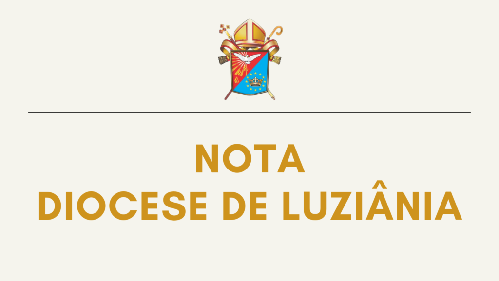 Read more about the article NOTA OFICIAL DIOCESE DE LUZIÂNIA