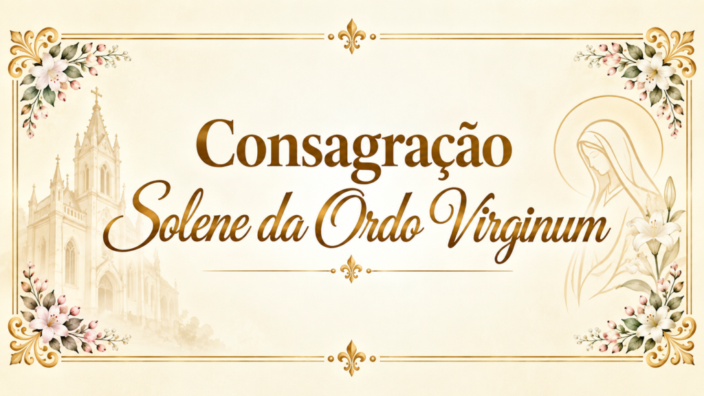 Leia mais sobre o artigo DIOCESE DE LUZIÂNIA VAI CELEBRAR A CONSAGRAÇÃO SOLENE DA ORDO VIRGINUM